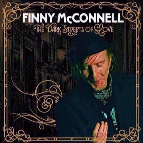 Finny Mcconnell - The Dark Streets Of Love (2021)