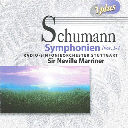 Sir Neville Marriner, Radio-Sinfonieorchester Stuttgart - Schumann: Symphonies Nos. 1-4 (2010)