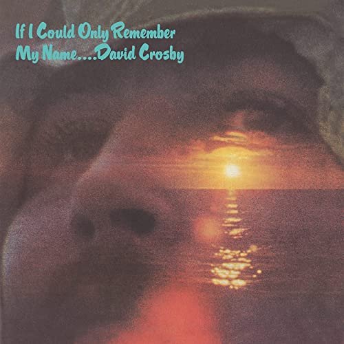 David Crosby - If I Could Only Remember My Name (50th Anniversary Edition; 2021 Remaster) (2021) Hi Res