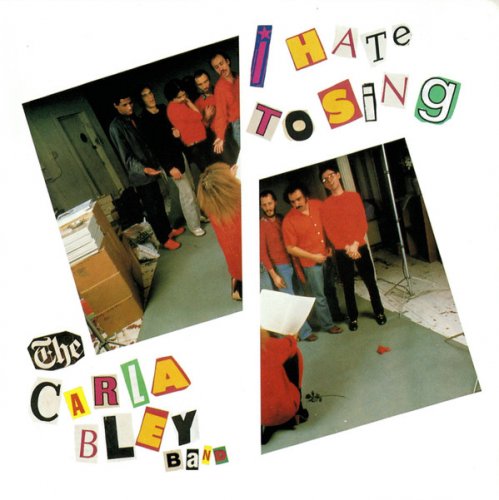 The Carla Bley Band - I Hate to Sing (2000)