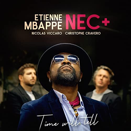 Etienne Mbappe, Nec + - Time Will Tell (2021) Hi Res