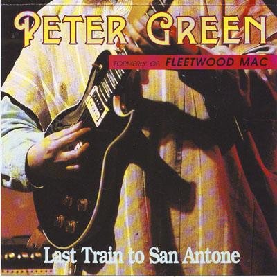 Peter Green - Last Train To San Antone (1992)