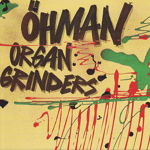 Kjell Ohman - Öhman Organ Grinders (1993)