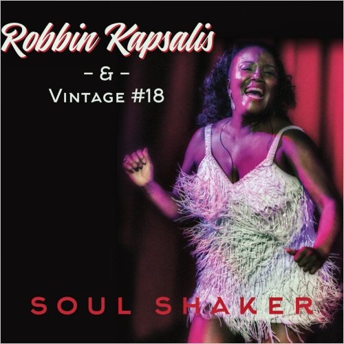 Robbin Kapsalis & Vintage #18 - Soul Shaker (2021)