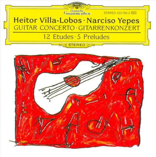Narciso Yepes, London Symphony Orchestra, Garcia Navarro - Heitor Villa-Lobos: Guitar Concerto, 12 Etudes, 5 Preludes (1988)