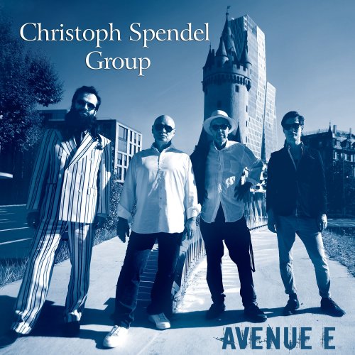 Christoph Spendel Group - Avenue E. (2021) [Hi-Res]