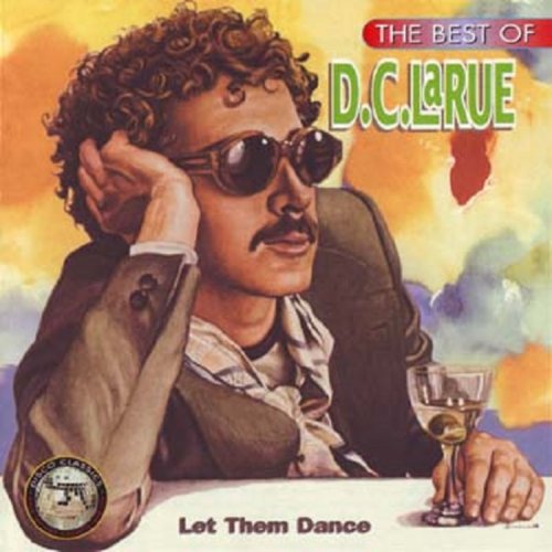 D.C. LaRue - The Best Of (Let Them Dance) (1994)