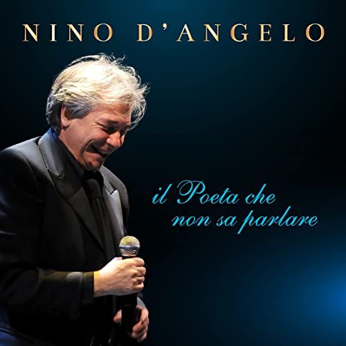 Nino D'Angelo - Il Poeta che non sa parlare (2021) Hi-Res