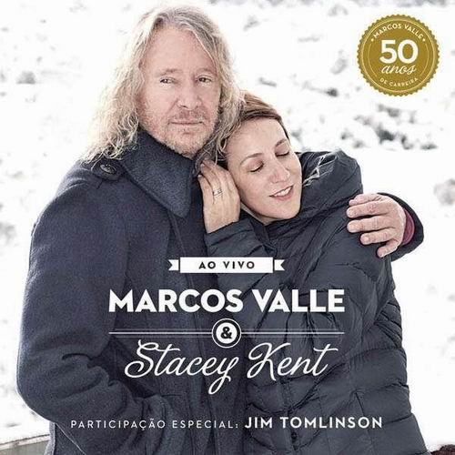 Marcos Valle, Stacey Kent - Ao Vivo (2013)