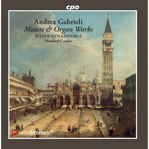Bremen Weser-Renaissance, Manfred Cordes - Gabrieli: Motets & Organ Works (2021)