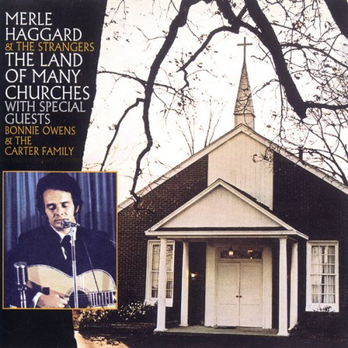 Merle Haggard & The Strangers - The Land Of Many Churches (1971) [Hi-Res]