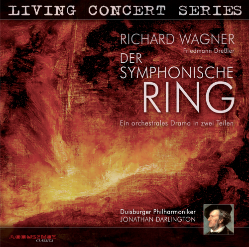 Duisburg Philharmonic Orchestra dir. Jonathan Darlington -  Wagner: The Symphonic Ring (2009) [Hi-Res]