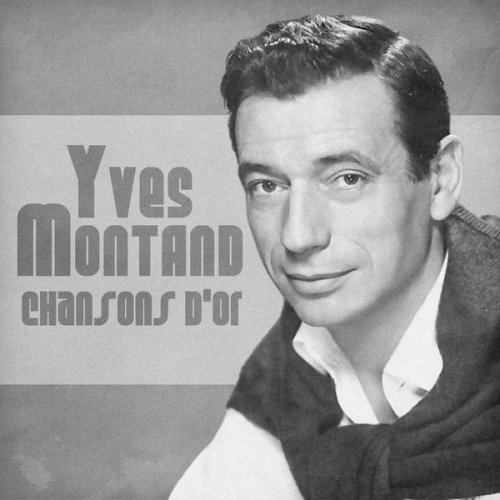 Yves Montand - Chansons D'or (Remastered) (2021)