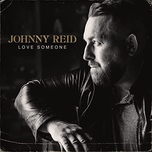 Johnny Reid - Love Someone (2021) Hi Res