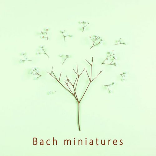 VA - Bach Miniatures (2021) FLAC