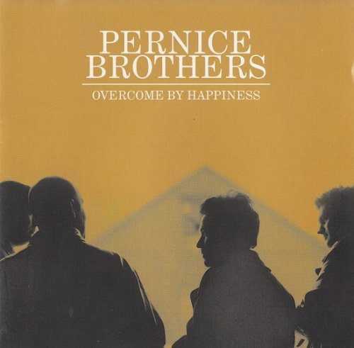 Pernice Brothers - Overcome By Happiness (1998)