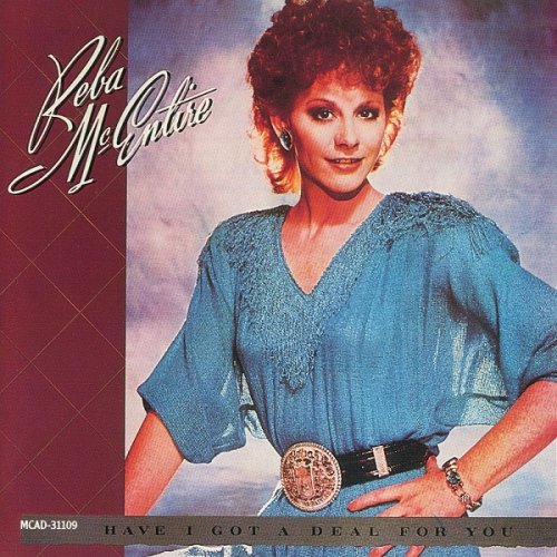Reba McEntire - Have I Got A Deal For You (1985)