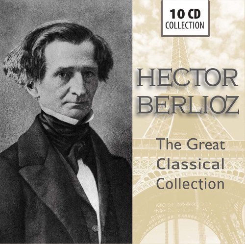 Hector Berlioz - The Great Classical Collection, Vol. 1-10 (2014)