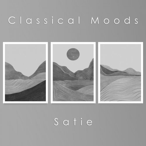 VA - Classical Moods: Satie (2021)