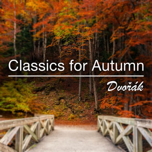 VA - Classics For Autumn: Dvořák (2021) FLAC