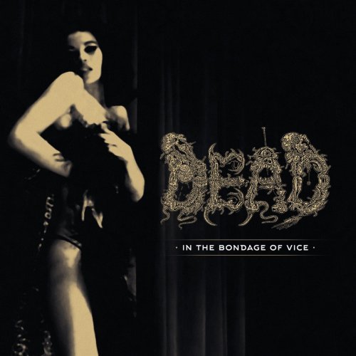 Dead - In the Bondage of Vice (2021)