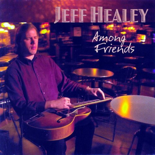 Jeff Healey - Among Friends (2006)
