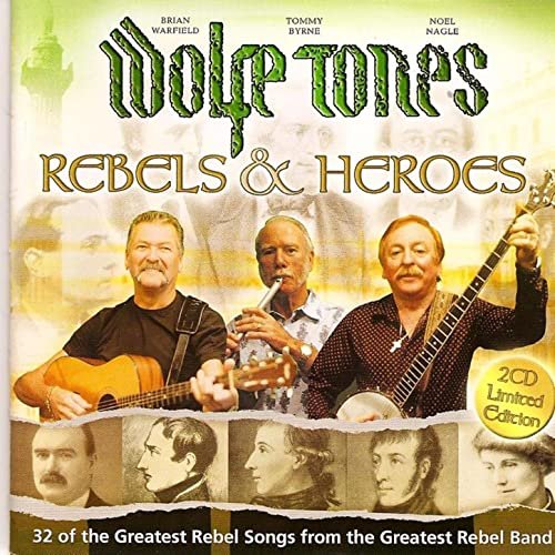 Wolfe Tones - Rebels and Heroes (2004)