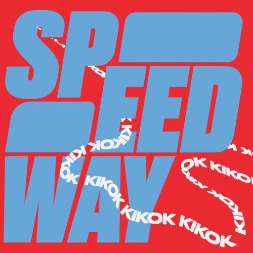 KIKOK - Speedway (2021)
