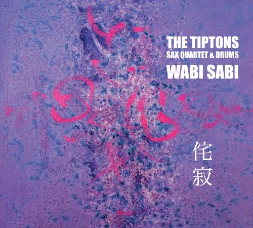 Amy Denio - Tiptons Sax Quartet: WABI SABI (2021)