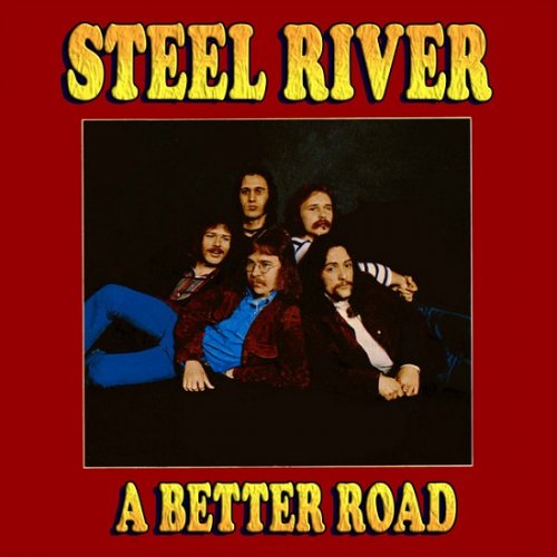 Steel River - A Better Road (Reissue) (1971/2013)