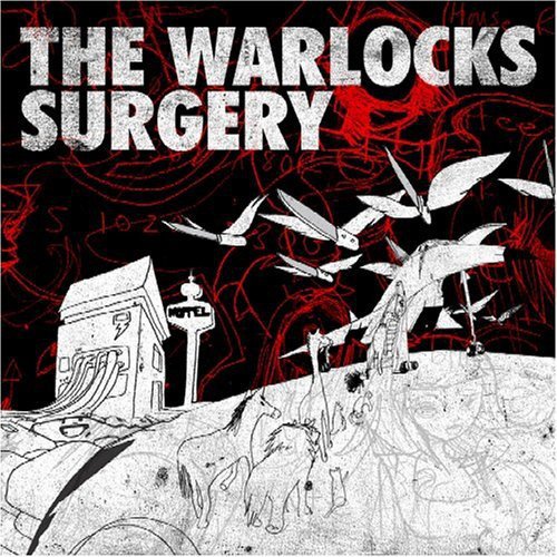 The Warlocks - Surgery (2005)