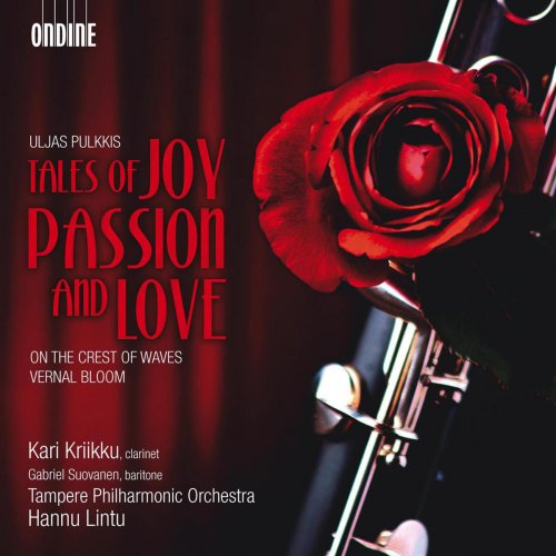 Tampere Philharmonic Orchestra, Hannu Lintu - Uljas Pulkkis: Tales of Joy, Passion and Love (2011)