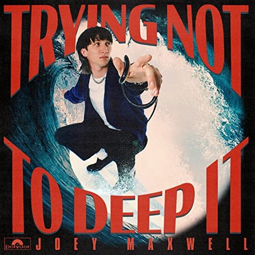 joey maxwell - trying not to deep it (2021) Hi Res