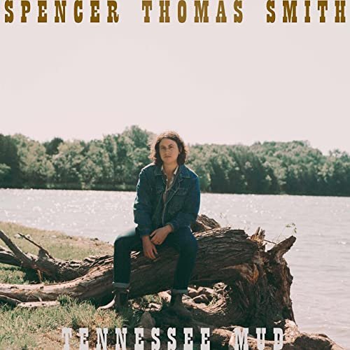 Spencer Thomas Smith - Tennessee Mud (2021) Hi Res