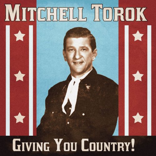 Mitchell Torok - Giving You Country! (Remastered) (2021)