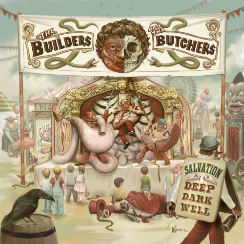 The Builders And The Butchers - Salvation Is A Deep Dark Well (2009)