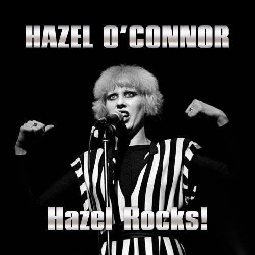 Hazel O'Connor - Hazel Rocks! (2020)