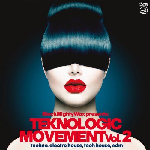 Black Mighty Wax - Teknologic Movement Vol. 2 (Techno, Electro House, Tech House, EDM) (2021)