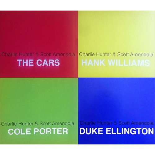 Charlie Hunter & Scott Amendola - The Cars, Hank Williams, Cole Porter, Duke Ellington (2014)