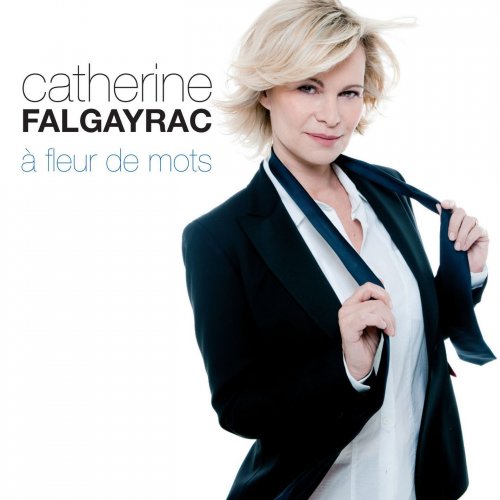 Catherine Falgayrac - A Fleur De Mots (2010)