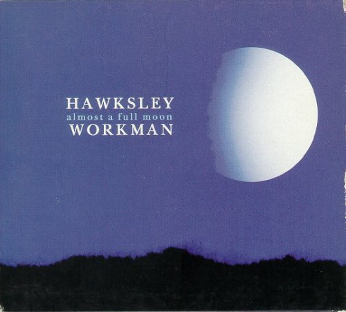 Hawksley Workman - Almost A Full Moon (2002)