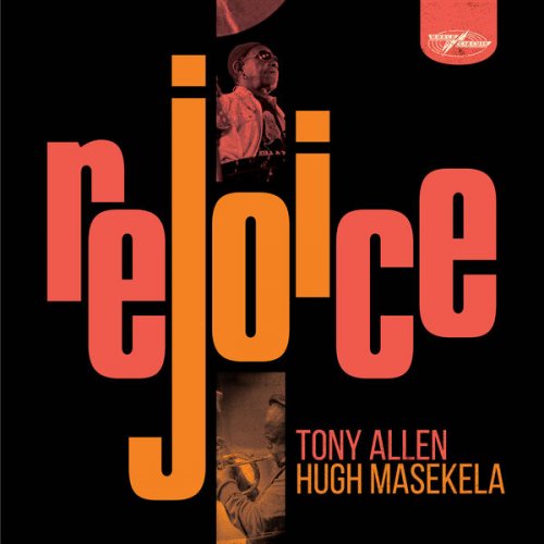 Tony Allen, Hugh Masekela - Rejoice (Special Edition) (2021) [Hi-Res]