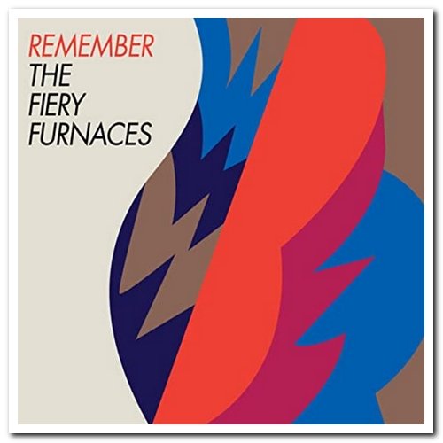 The Fiery Furnaces - Remember [2CD Set] (2008)