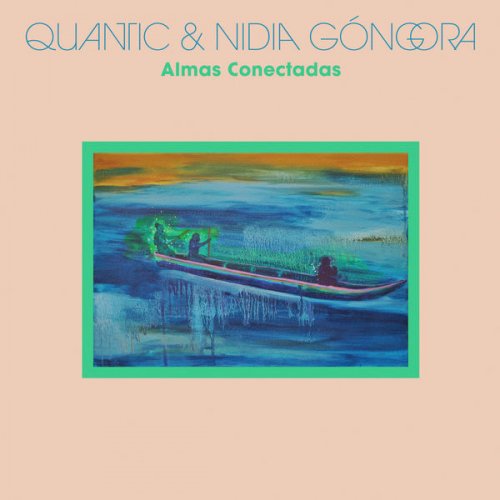 Quantic, Nidia Góngora - Almas Conectadas (2021) [Hi-Res]