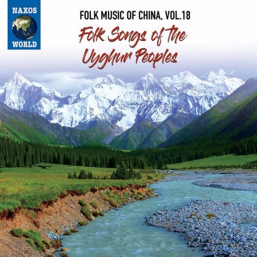 Alimjan, Obul Kasim - Folk Music of China, Vol. 18: Folk Songs of the Uyghur Peoples (2021)