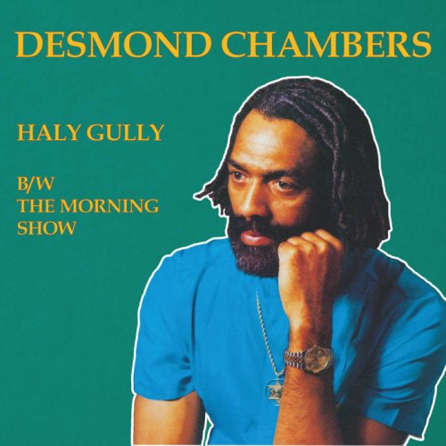 Desmond Chambers - Haly Gully B/W the Morning Show (2021)