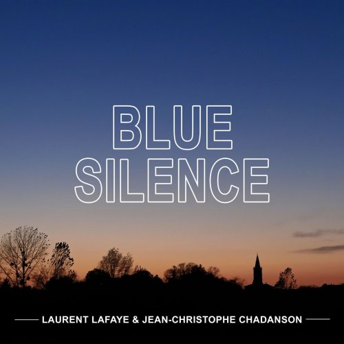 Laurent Lafaye - Blue Silence (2021) Hi-Res