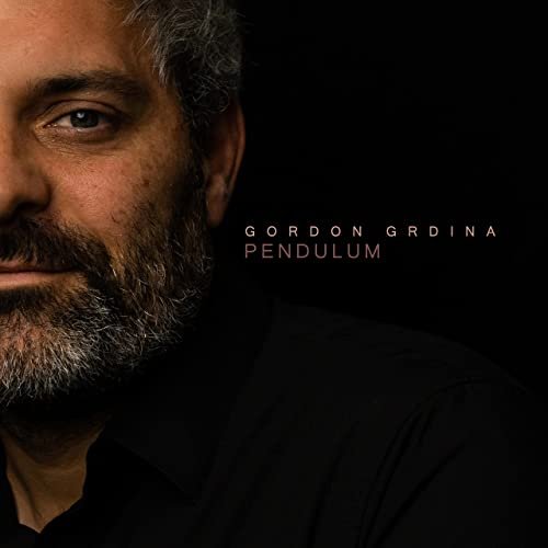 Gordon Grdina - Pendulum (2021)