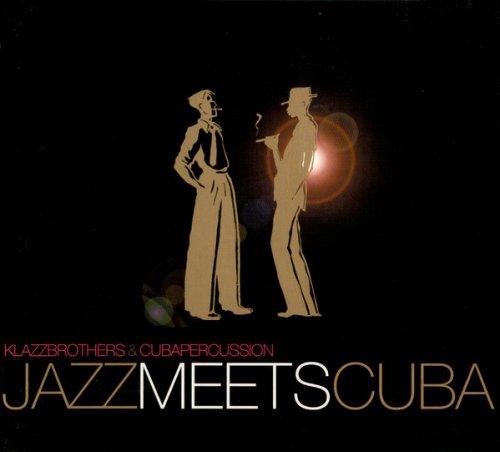Klazz Brothers & Cuba Percussion - Jazz Meets Cuba (2003) FLAC