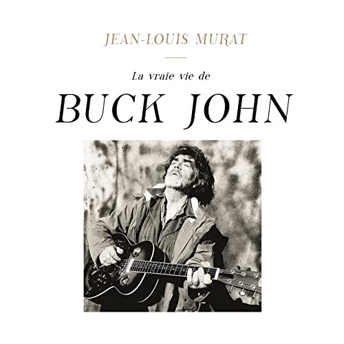 Jean-Louis Murat - La vraie vie de Buck John (2021) Hi-Res